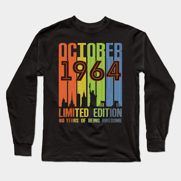 October 1964 60 Years Of Being Awesome Limited Edition Long Sleeve T-Shirt by Vladis